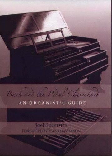 Bach And The Pedal Clavichord, De Joel Speerstra. Editorial Boydell Brewer Ltd, Tapa Dura En Inglés