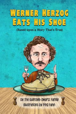 Libro Werner Herzog Eats His Shoe: Based Upon A Story Tha...