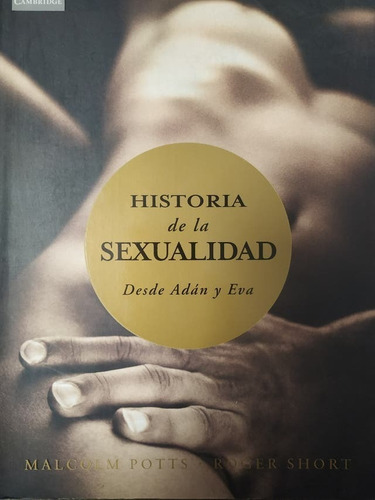 Historia De La Sexualidad. Desde Adán Y Eva