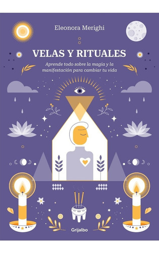 Velas Y Rituales - Eleonora Merighi - Grijalbo - Libro