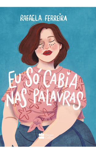 Eu Só Cabia Nas Palavras, De Rafaela Ferreira. Editora Harpercollins, Capa Mole Em Português