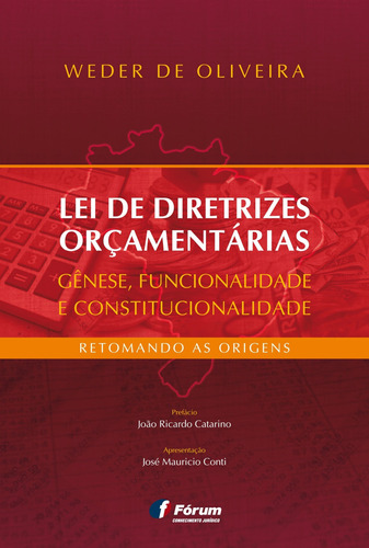 Lei de diretrizes orçamentárias - gênese, funcionalidade e constitucionalidade, de de Oliveira, Weder. Editora Fórum Ltda, capa mole em português, 2017