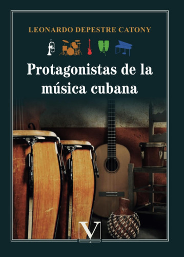 Libro: Protagonistas De La Música Cubana (biblioteca Cubana)