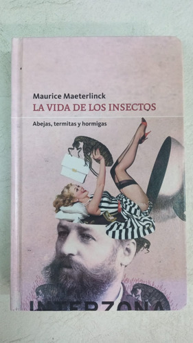 La Vida De Los Insectos - Maurice Maeterlinck - Interzona