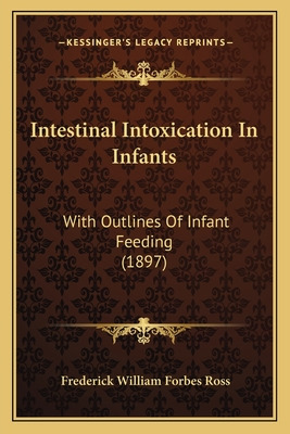 Libro Intestinal Intoxication In Infants: With Outlines O...