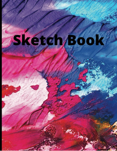 Libro: Sketchbook: Cuaderno De Dibujo Diseño De Colores (spa