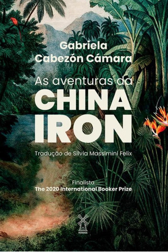As Aventuras Da China Iron, De Cabezón Cámara, Gabriela. Editora Moinhos Editora, Capa Mole Em Português