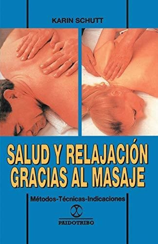 Book : Salud Y Relajacion Gracias Al Masaje...