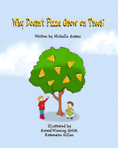 Why Doesn't Pizza Grow On Trees?, De Gillen, Rosemarie. Editorial Lightning Source Inc, Tapa Blanda En Inglés