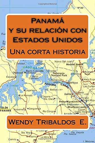 Panamá Y Su Relacion Con Estados Unidos: Una Corta Historia