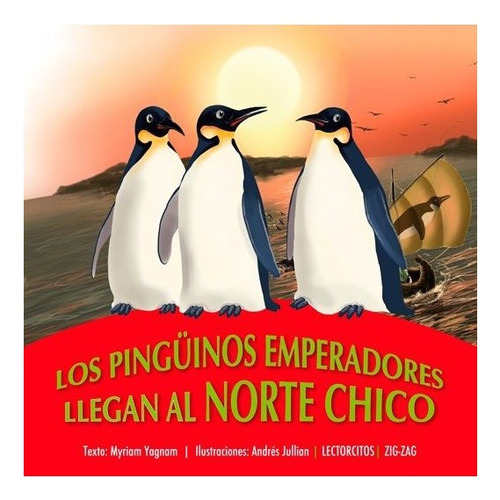 Los Pinguinos Emperadores Llegan Al Norte Chico