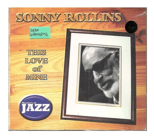 Cd Sonny Rollins - This Love Of Mine