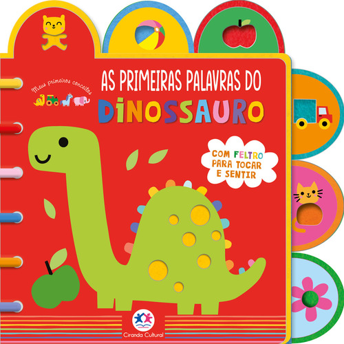 As primeiras palavras do Dinossauro: Palavras do Dinossauro, de Cultural, Ciranda. Toque e sinta, vol. 1. Editorial Ciranda Cultural, tapa dura, edición 1 en português, 2023