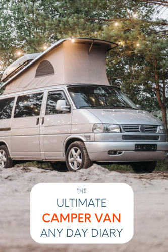 Libro: The Ultimate Campervan Any Day Diary: Start Today Any