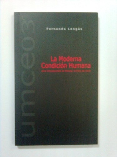 La Moderna Condición Humana - Fernando Longás (nuevo)