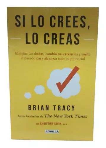 Si Lo Crees Lo Creas: Si Lo Crees Lo Creas, De Brian Tracy., Vol. 1.  Editorial Debolsillo, Tapa Blanda, Edición 1era En Español