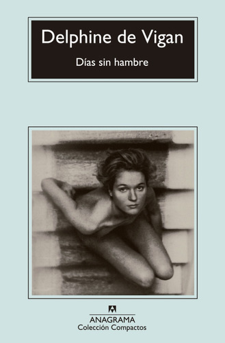 Libro Días Sin Hambre - Delphine De Vigan