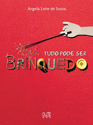 Tudo pode ser brinquedo, de Souza, Angela Leite de. Editora Compor Ltda., capa mole em português, 1996