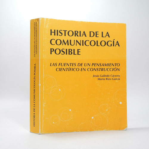 Historia De La Comunicología Posible Galindo Rizo 2008 Ff7