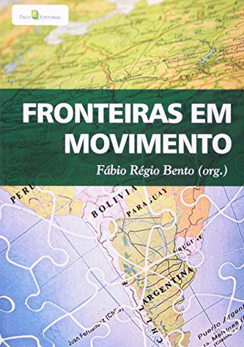 Fronteiras Em Movimento, De Bento Régio. Editora Paco Editorial, Capa Mole Em Português, 9999