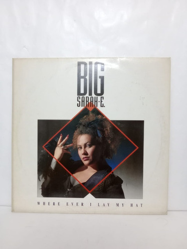 Big Sarah-e- Where Ever I Lay My Hat - Maxi, Alemania, 1992