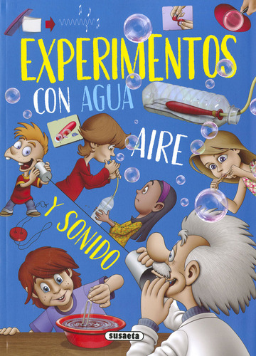 Experimentos Con Agua, Aire Y Sonido, De Susaeta Ediciones., Vol. 1. Editorial Susaeta, Tapa Blanda En Español