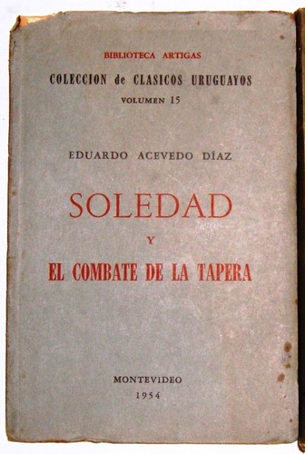 Soledad El Combate De La Tapera Acevedo Diaz Clasico Uruguay