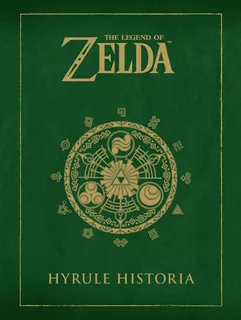 Libro The Legend Of Zelda Hyrule Historia - Norma Editorial