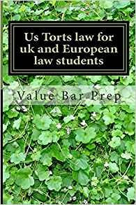 Us Torts Law For Uk And European Law Students Lessons On The