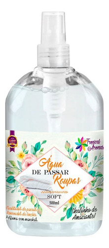Água De Passar Roupa E Tecido Cheiro Amaciante 500ml Soft