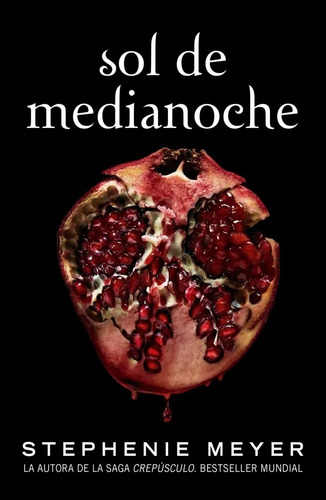 Sol De Medianoche (saga Crepusculo 5) / Stephanie Meyer