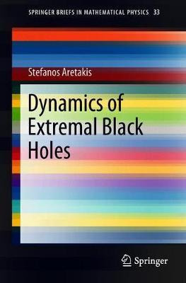 Libro Dynamics Of Extremal Black Holes - Stefanos Aretakis