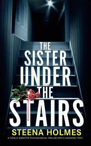 Book : The Sister Under The Stairs A Totally Addictive...