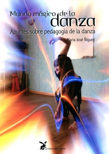 Mundo Mágico De La Danza, Ñiguez, Liebre De Marzo