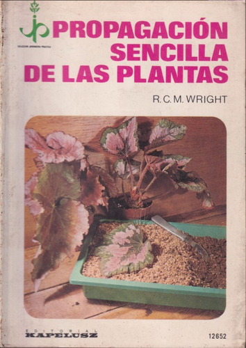 Propagacion Sencilla De Las Plantas 