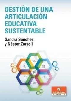 Gestion De Una Articulacion Educativa Sustentable.sanchez, S