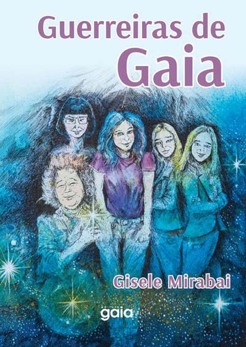 Guerreiras de gaia, de Mirabai, Gisele. Editora Grupo Editorial Global, capa mole em português, 2015