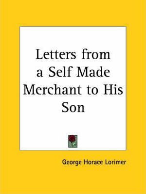 Libro Letters From A Self Made Merchant To His Son (1902)...