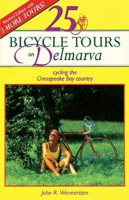 Libro 25 Bicycle Tours On Delmarva - John R. Wennersten