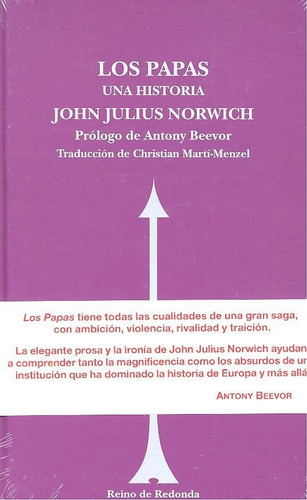 Los Papas, de Norwich, John Julius. Editorial Reino de Redonda, tapa dura en español