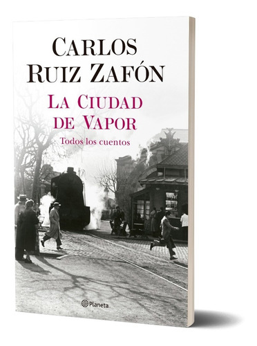 La Ciudad De Vapor De Carlos Ruiz Zafón - Planeta