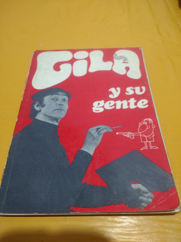 Gila Y Su Gente - Gila - Ed. Nueva Senda 1972