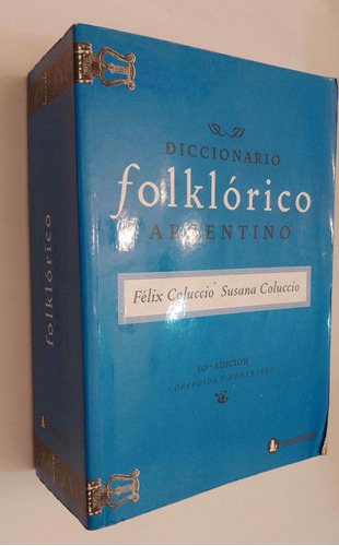 Diccionario Folklórico Argentino - Félix Coluccio 