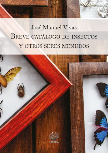 Breve Catálogo De Insectos Y Otros Seres Menudos - José M...