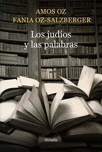 Los Judios Y Las Palabras -oz - Ed Siruela -aaa