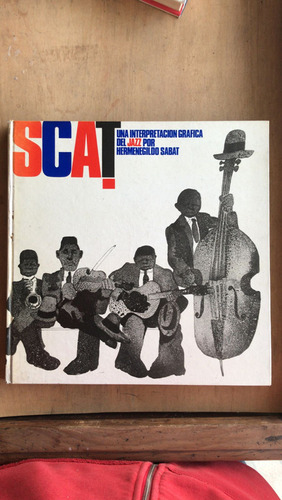 Scat. Una Interpretacion Grafica Del Jazz Por H. Sabat