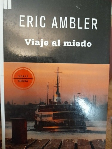 Viaje Al Miedo Eric Ambler