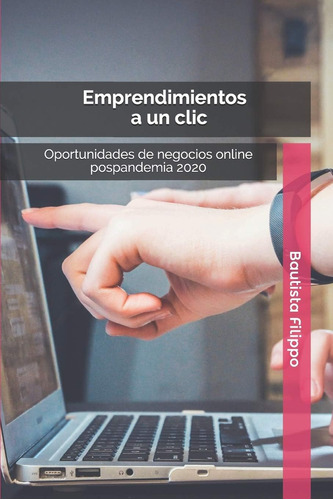 Libro: Emprendimientos A Un Clic: Oportunidades De Negocios