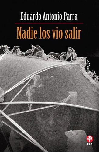 Libro Nadie Los Vio Salir 