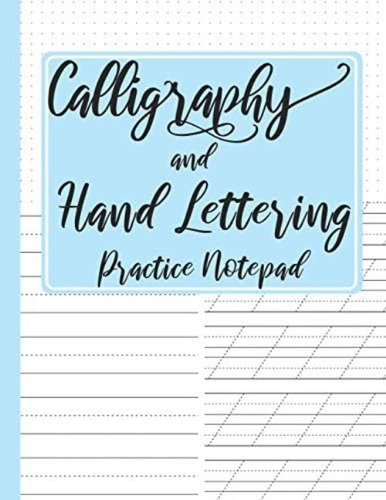 Libro: Calligraphy And Hand Lettering Practice Notepad: Mode